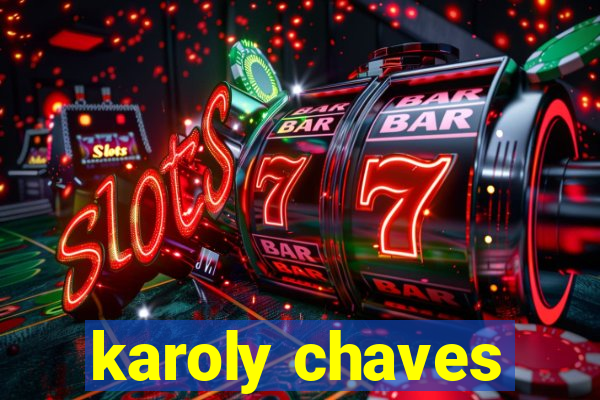 karoly chaves